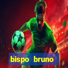 bispo bruno leonardo fortuna